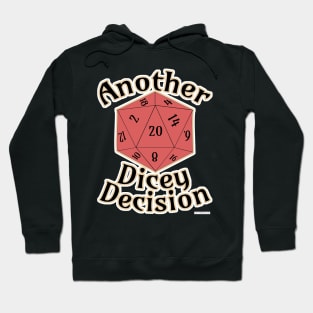 Another Dicey Decision Board Gamer Quote Hoodie